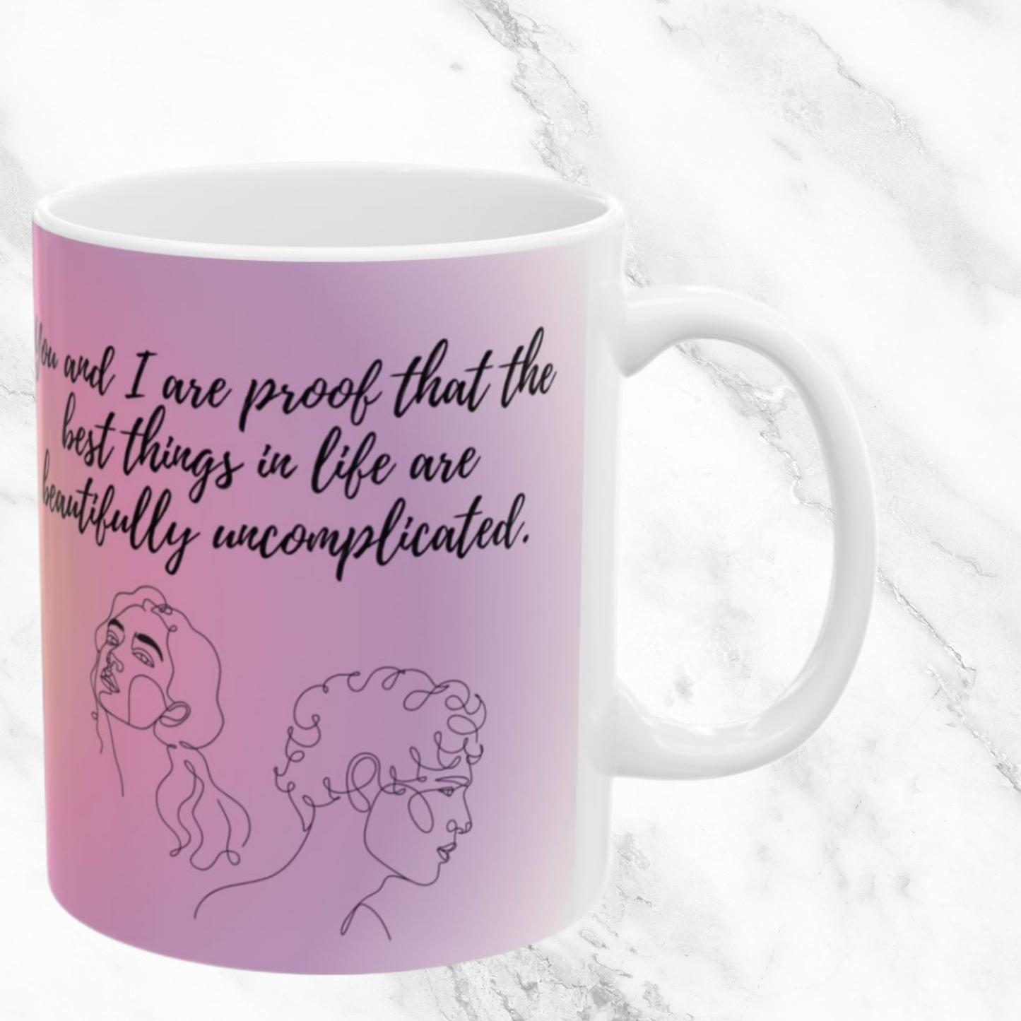 Beautifully Uncomplicated 11oz Mug