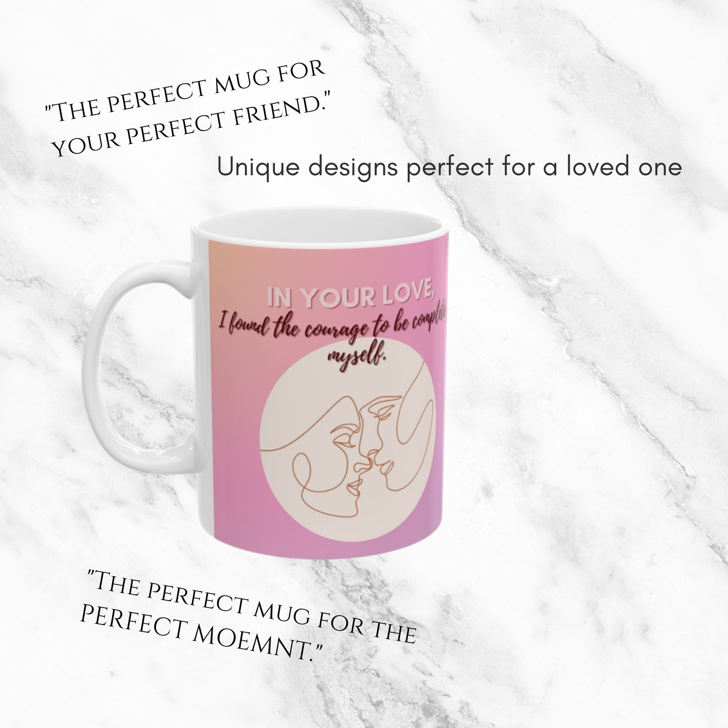 Be Myself in Your Love 11oz Mug