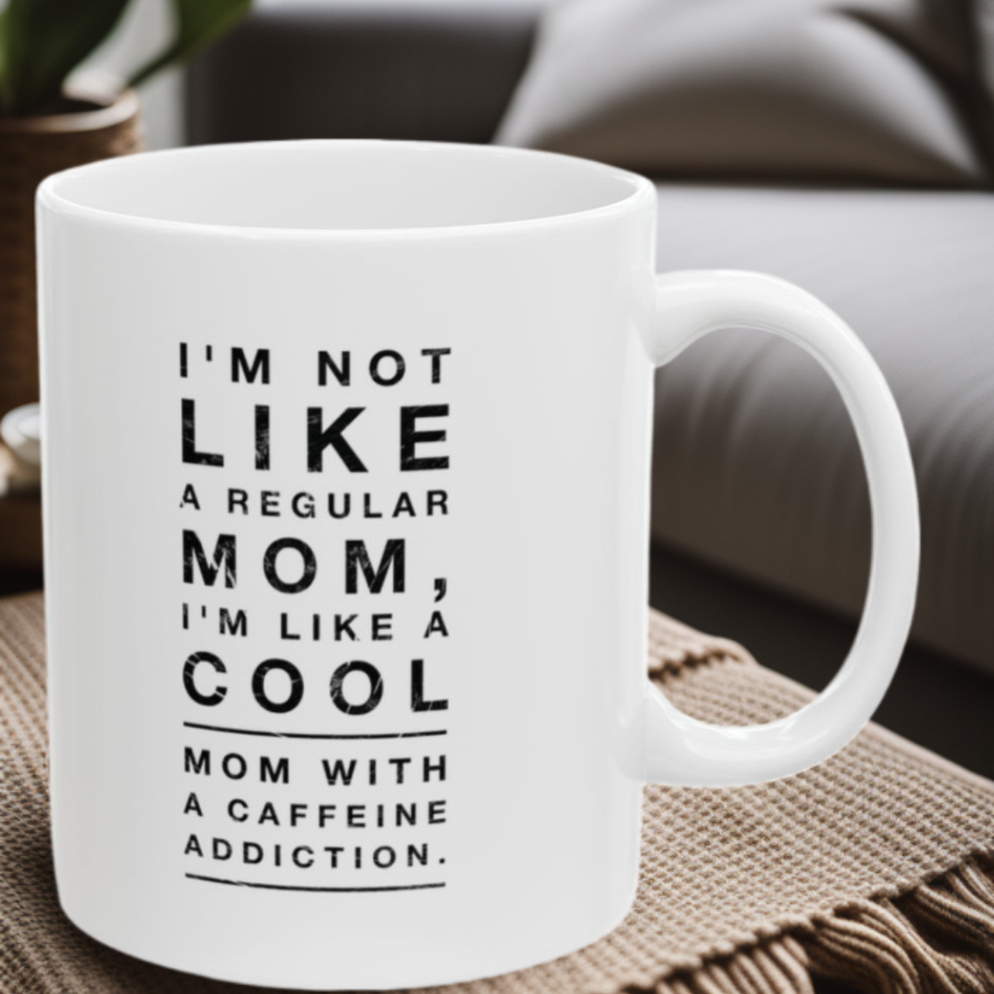 Cool Mom Caffeine Addiction 11oz Mug (Black Text)