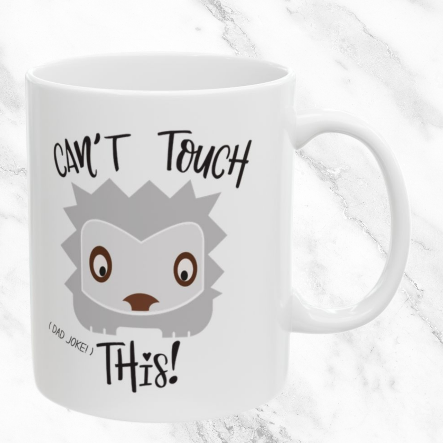 Can't Touch This - 11oz Mug