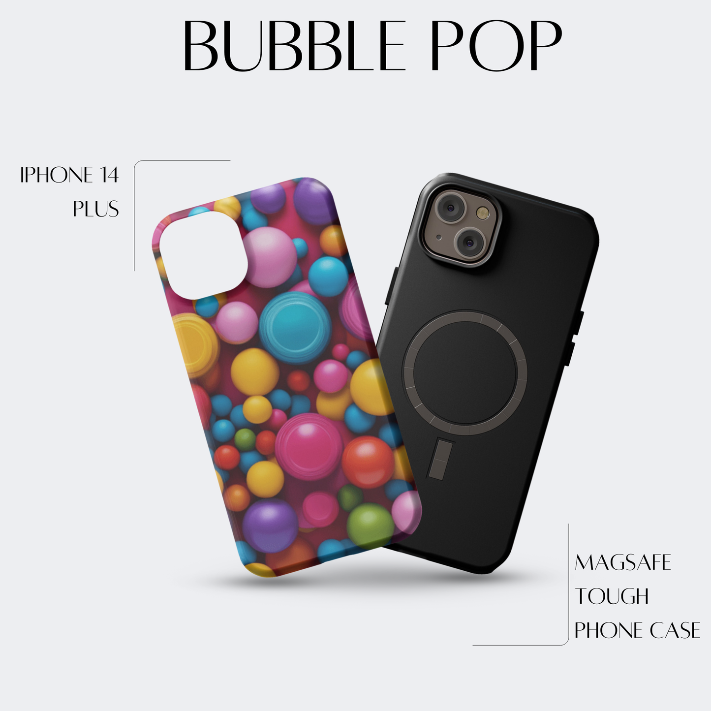 Bubble Pop - iPh 14 Plus MagSafe Tough Matte Finish