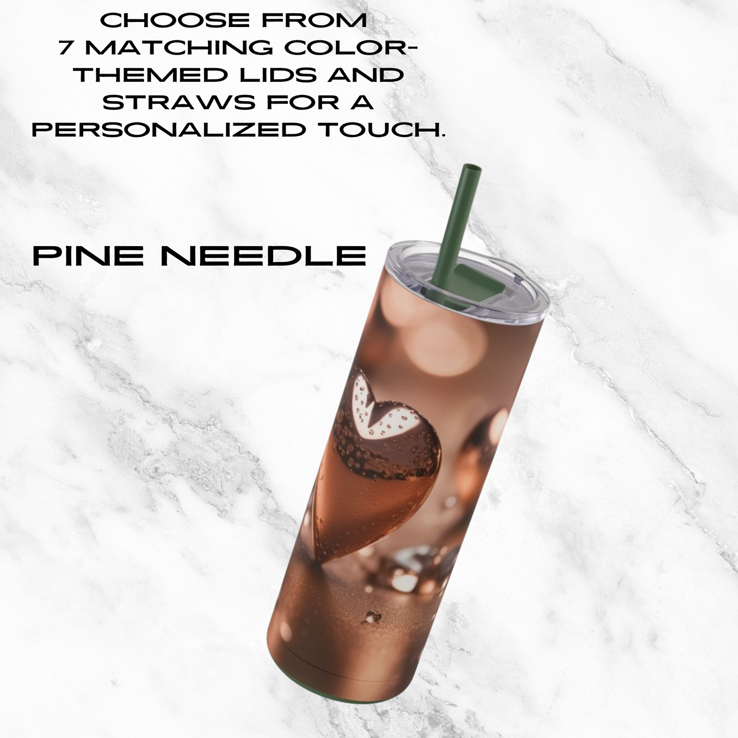 Heart of Bronze 20oz Skinny Tumbler - With Straw