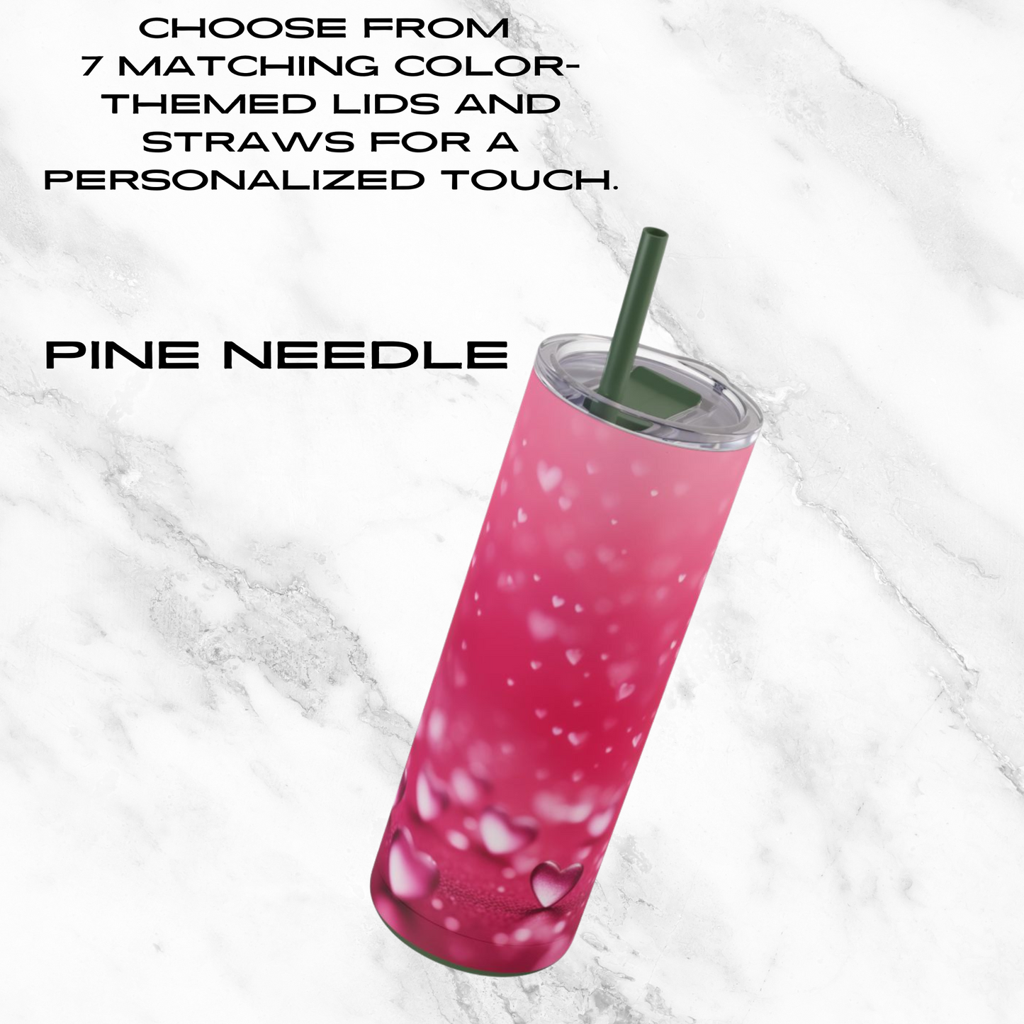 Pink Heart Dream 20oz Skinny Tumbler - With Straw