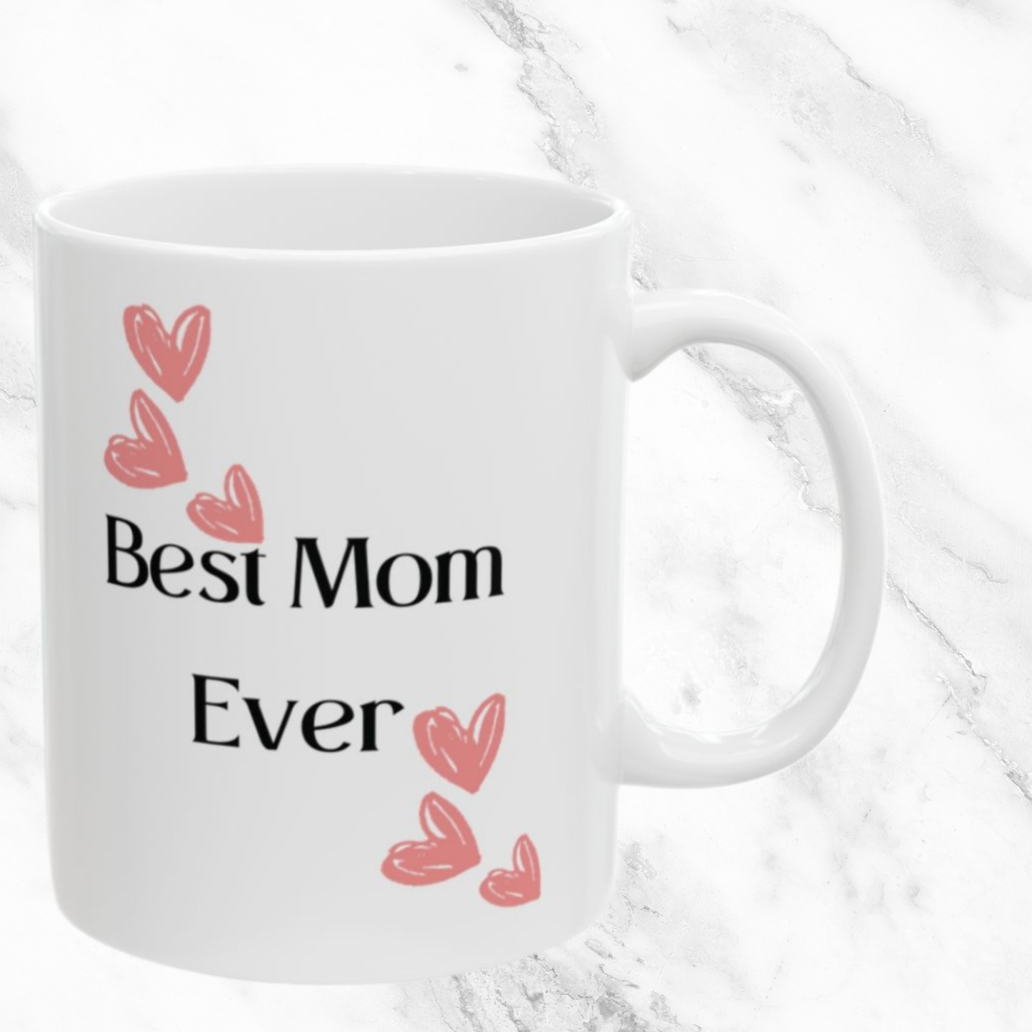 Best Mom Ever - 11oz Mug