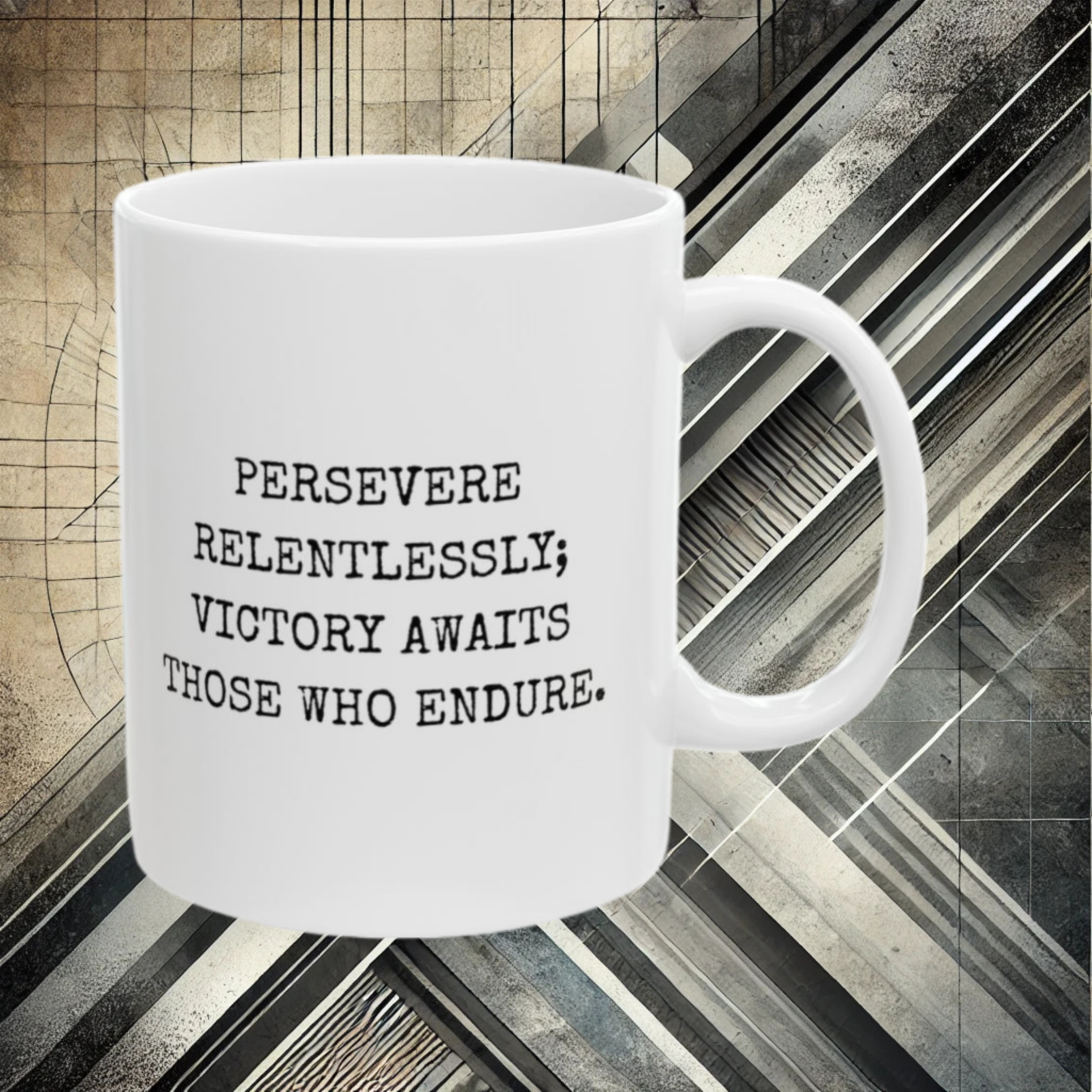 Persevere Relentlessly - 11oz Mug