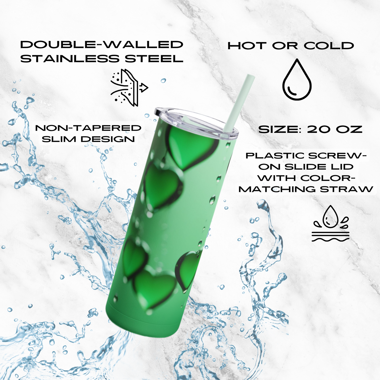 Emerald Heart Drops 20oz Skinny Tumbler - With Straw
