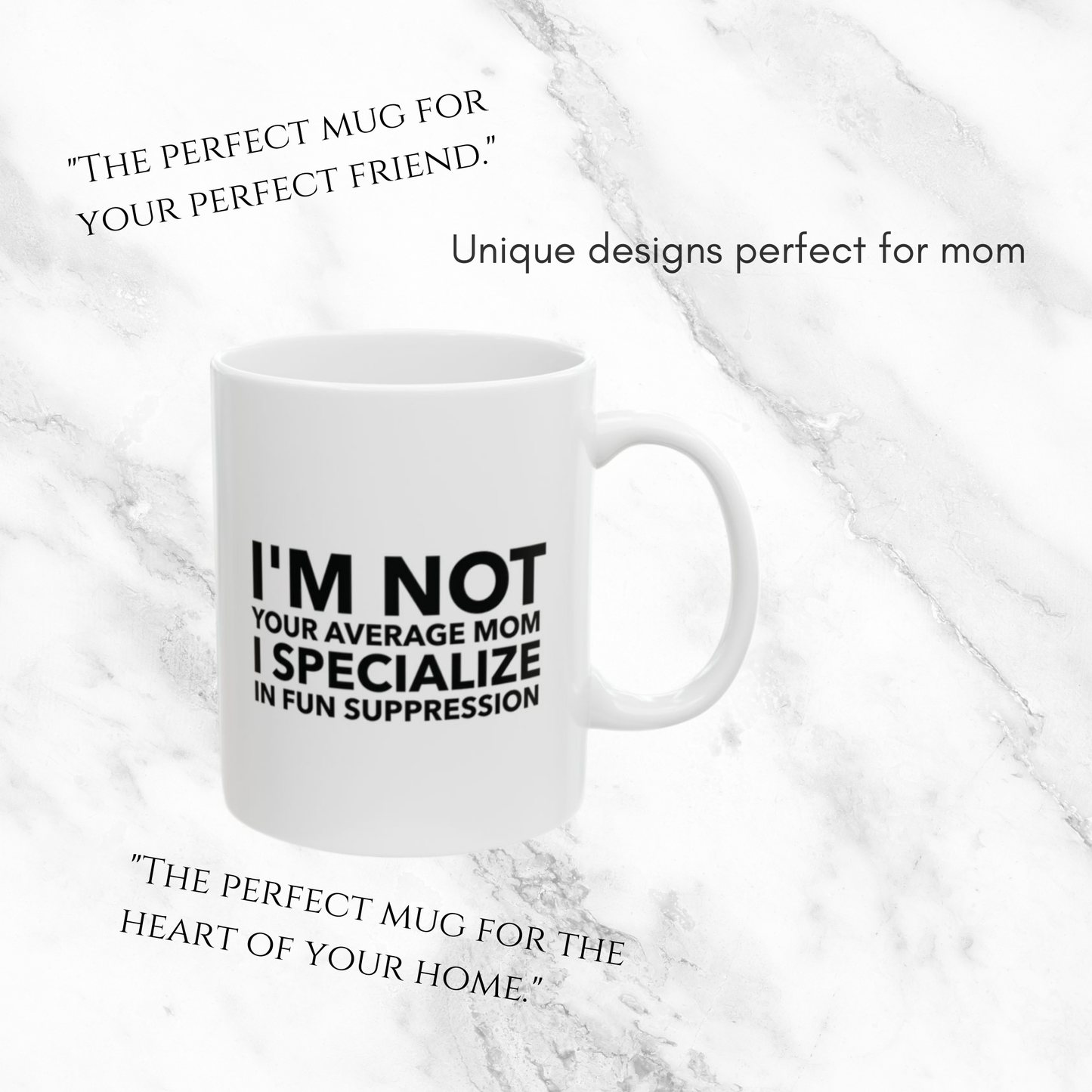 I'm Not Your Average Mom - 11oz Mug