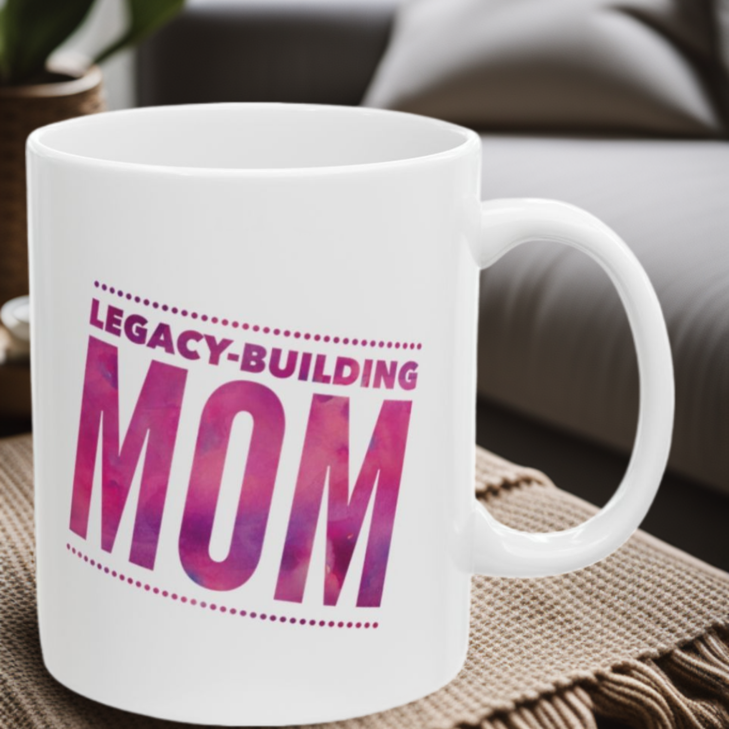 Legacy Building Mom 11oz Mug