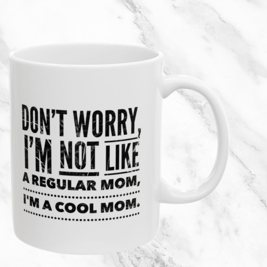 Not Like a Regular Mom 11oz Mug (Black Crackling Text)