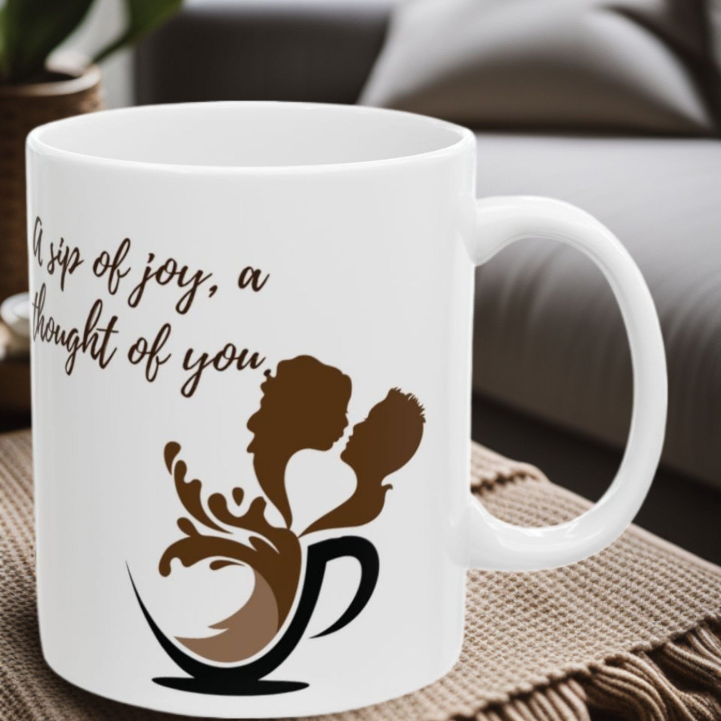 Sip of Joy and You 11oz Mug