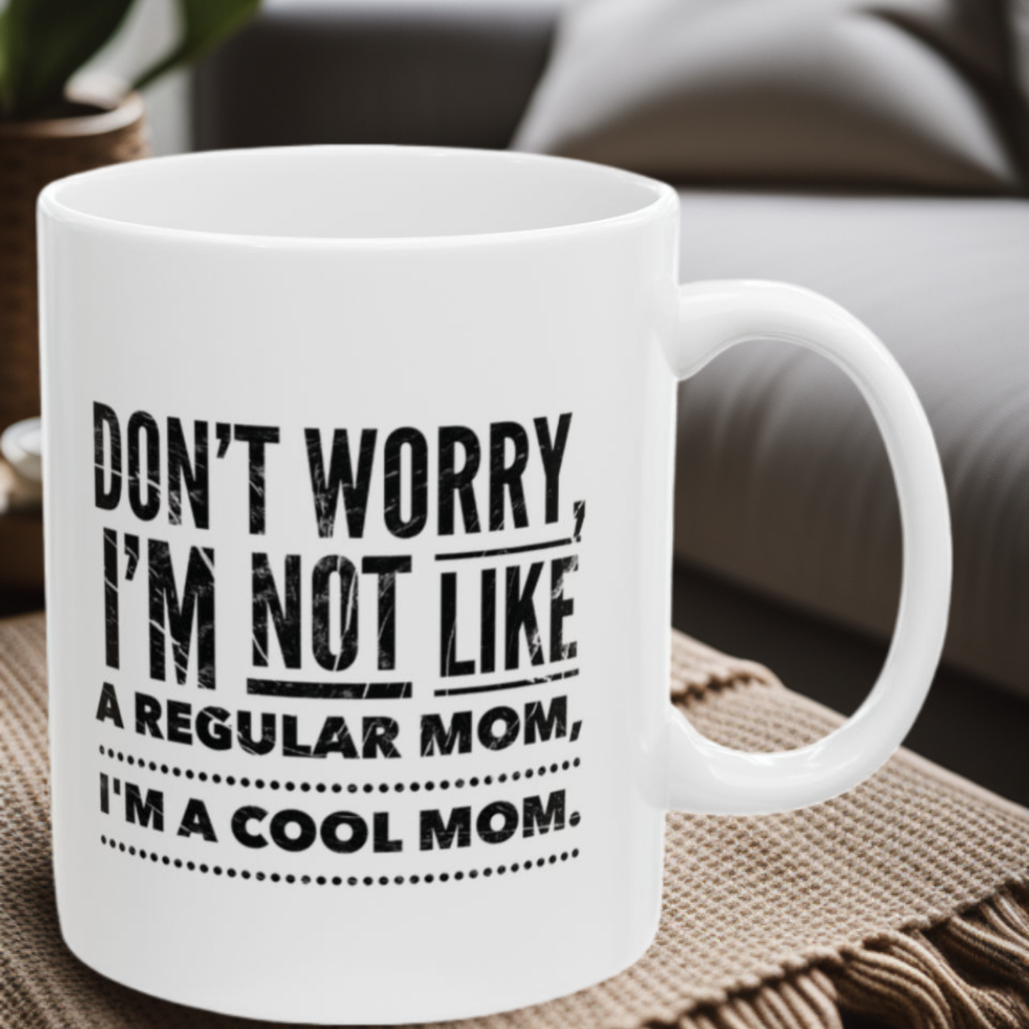 Not Like a Regular Mom 11oz Mug (Black Crackling Text)