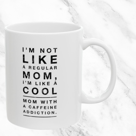 Cool Mom Caffeine Addiction 11oz Mug (Black Text)