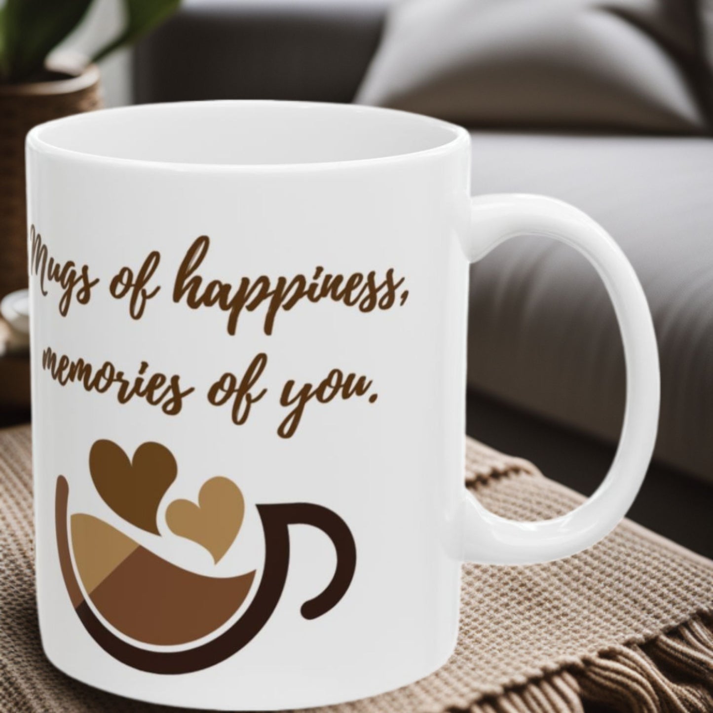 Happiness in a Mug 11oz Mug