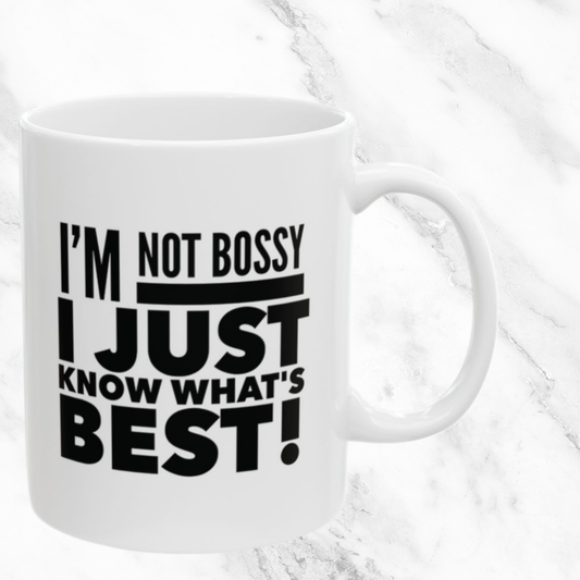 I'm Not Bossy 11oz White Mug
