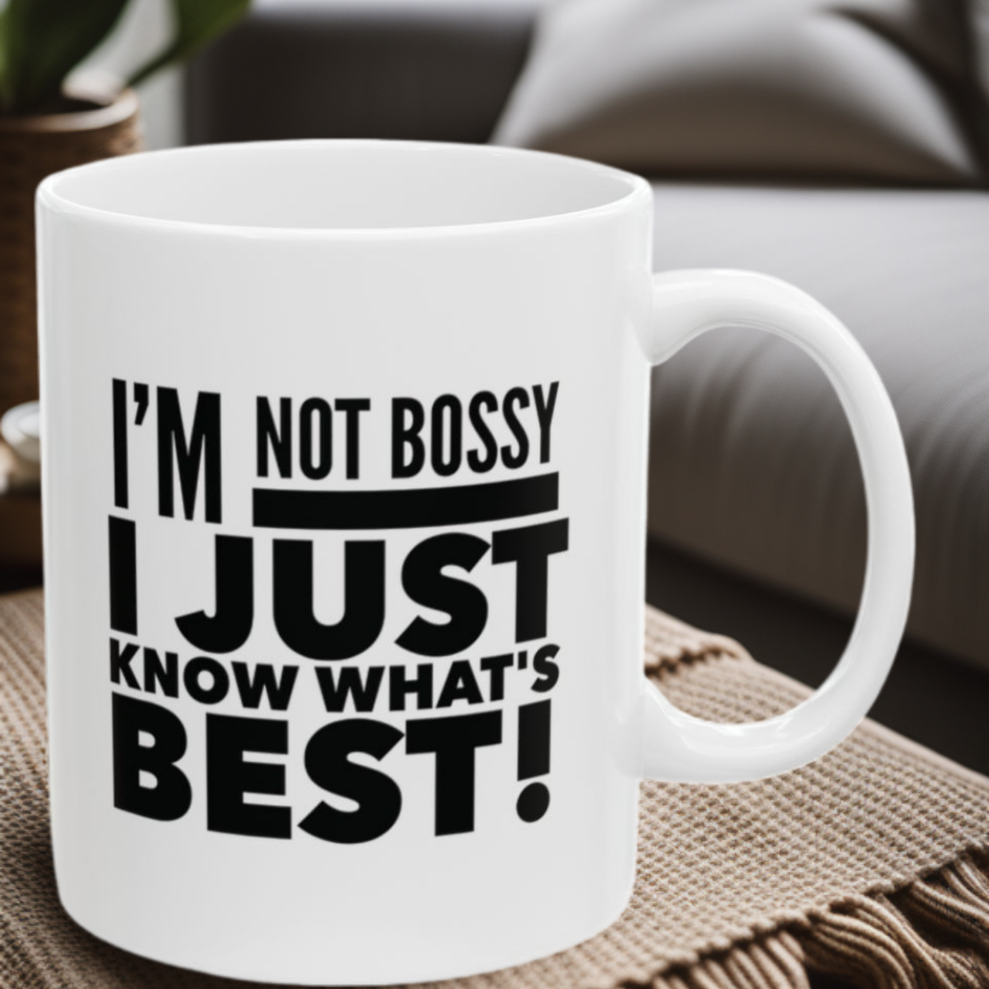 I'm Not Bossy 11oz White Mug