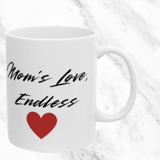 Mom’s Love, Endless 11oz Mug
