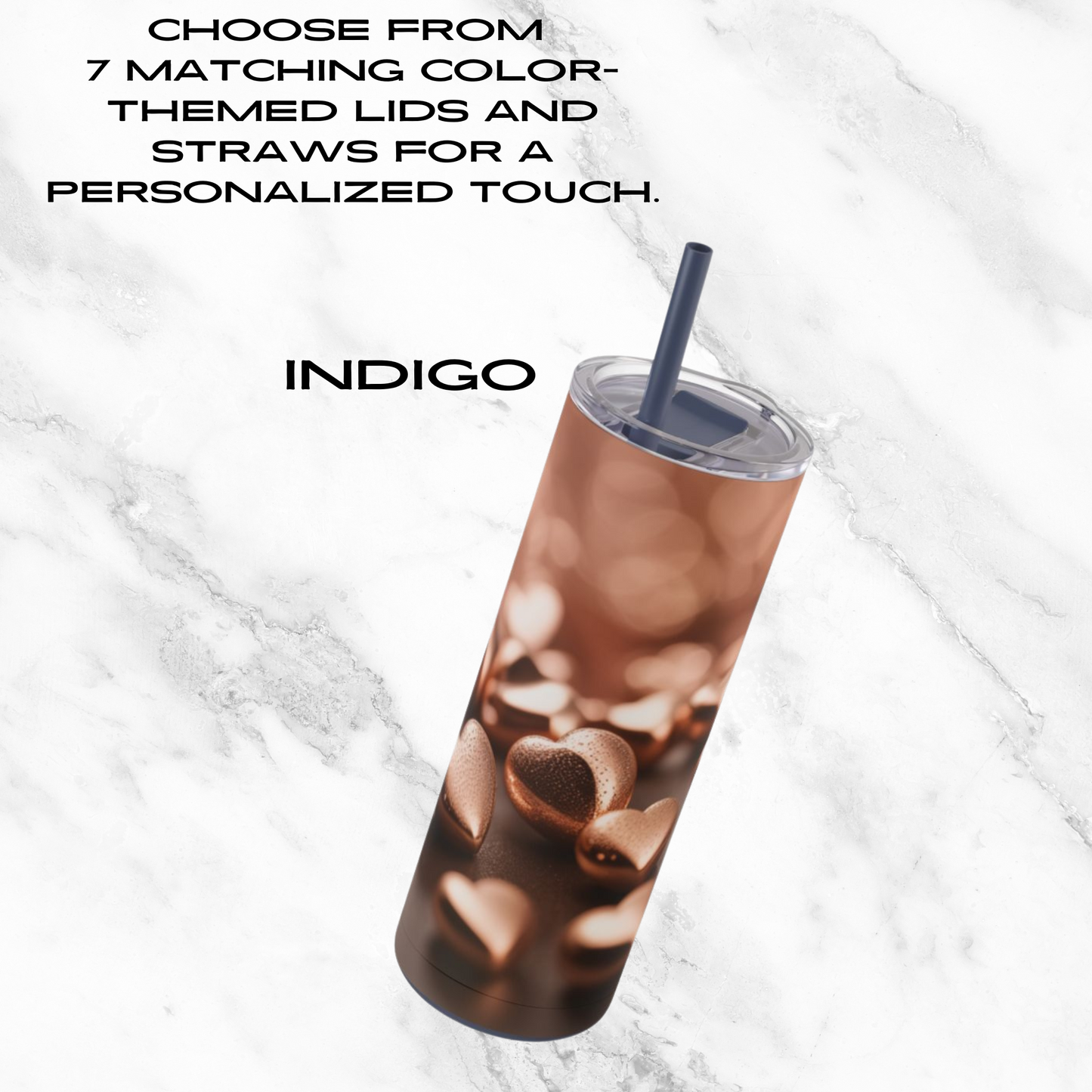 Bronzed Hearts 20oz Skinny Tumbler - With Straw