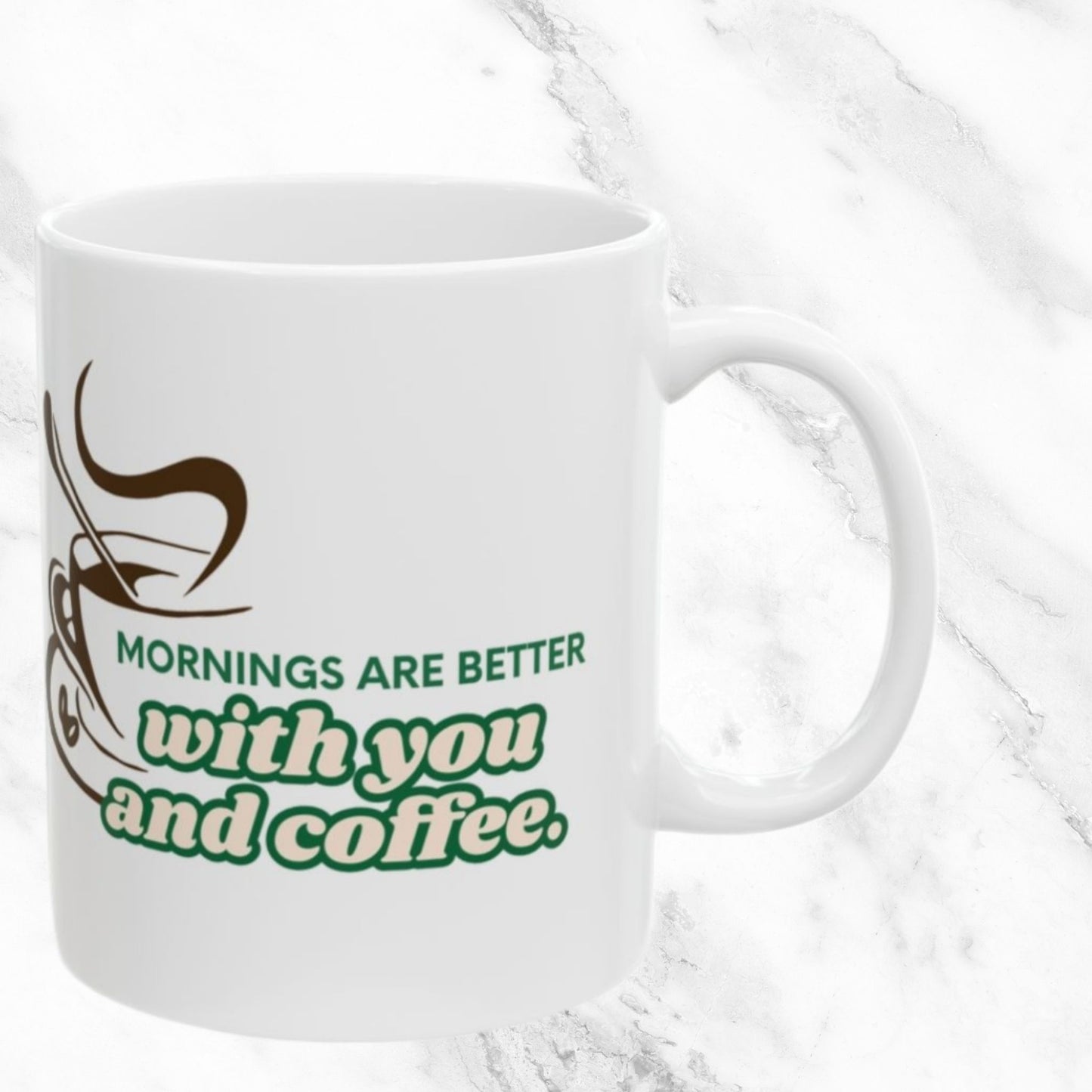 Mornings You and Coffee 11oz Mug