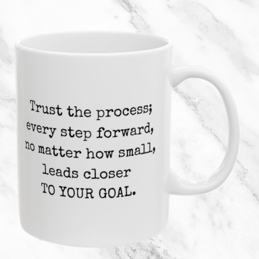 Trust the Process - 11oz Mug