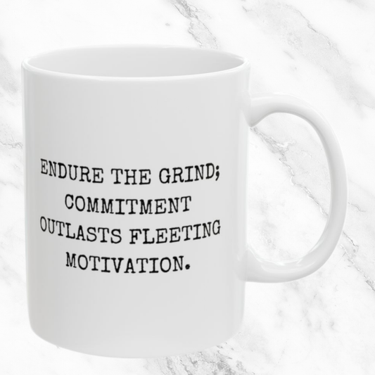 Endure the Grind - 11oz Mug