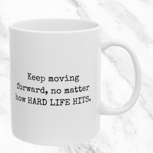 Keep Moving Forward - 11oz Mug