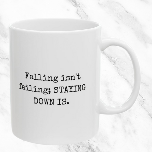 Falling Isn't Failing - 11oz Mug