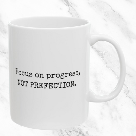 Focus on Progress - 11oz Mug